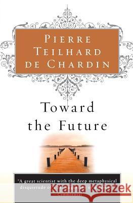 Toward the Future Pierre Teilhar Rene Hague 9780156028196 Mariner Books - książka