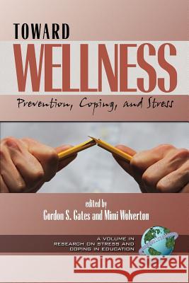 Toward Wellness: Prevention, Coping and Stress (PB) Dibble, Harold Lewis 9781931576345 Information Age Publishing - książka