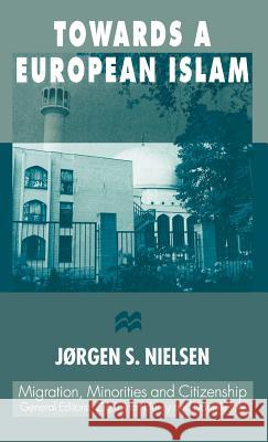 Towards a European Islam Jorgen S. Nielsen Jrgen S. Nielsen 9780312221430 Palgrave MacMillan - książka