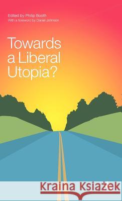 Towards a Liberal Utopia? Philip Booth 9780826492319  - książka