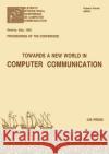 Towards a New World in Computer Communication Parodi, R. 9789051991109 O C S L Press