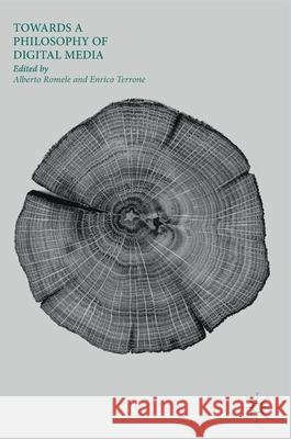 Towards a Philosophy of Digital Media Alberto Romele Enrico Terrone 9783319757582 Palgrave MacMillan - książka