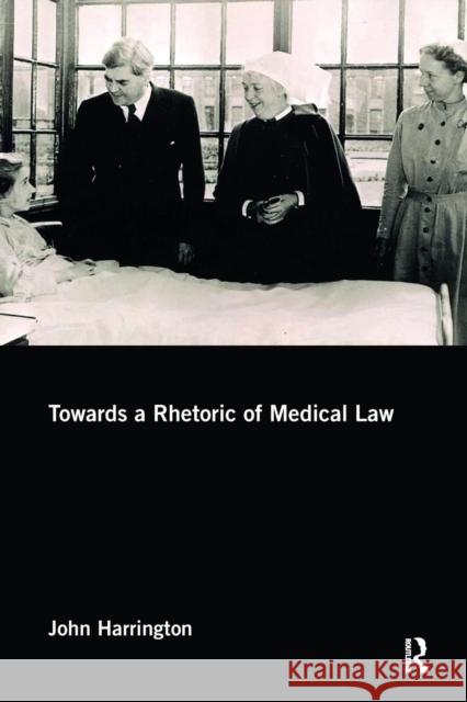 Towards a Rhetoric of Medical Law John Harrington 9781138481930 Routledge - książka