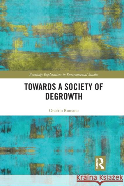 Towards a Society of Degrowth Onofrio Romano 9781032176734 Routledge - książka