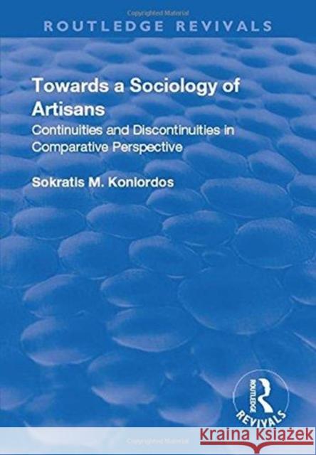 Towards a Sociology of Artisans: Continuities and Discontinuities in Comparative Perspective Koniordos, Sokratis M. 9781138727151  - książka