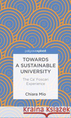 Towards a Sustainable University: The CA' Foscari Experience Mio, C. 9781137351920  - książka