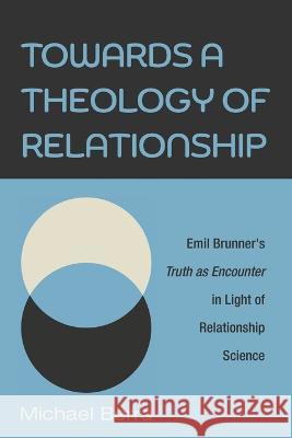 Towards a Theology of Relationship Berra, Michael 9781666737653 Pickwick Publications - książka