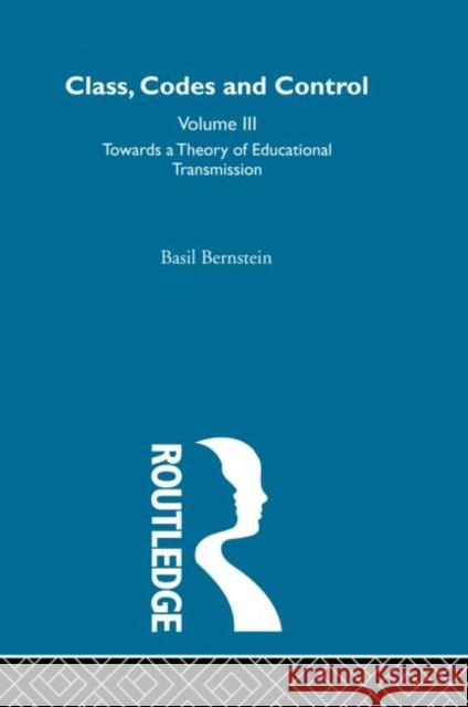 Towards a Theory of Educational Transmissions Basil Bernstein 9780415302890 Routledge - książka