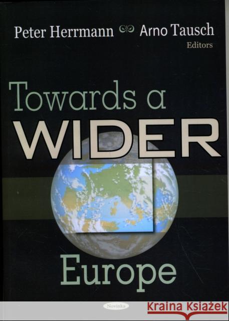 Towards A Wider Europe Peter Herrmann, Arno Tasuch 9781594547218 Nova Science Publishers Inc - książka