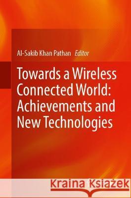 Towards a Wireless Connected World: Achievements and New Technologies  9783031043208 Springer International Publishing - książka
