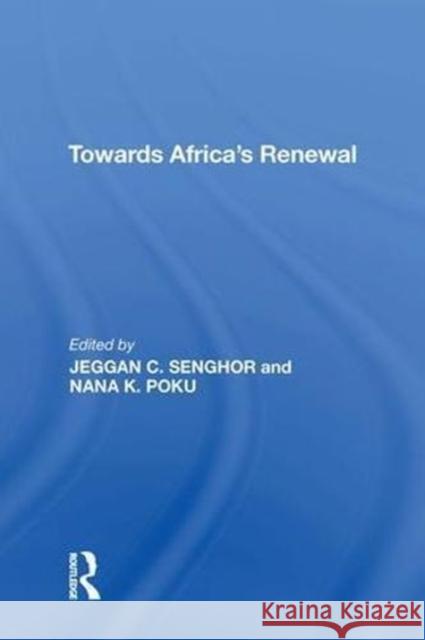 Towards Africa's Renewal Jeggan C. Senghor 9780815398516 Routledge - książka