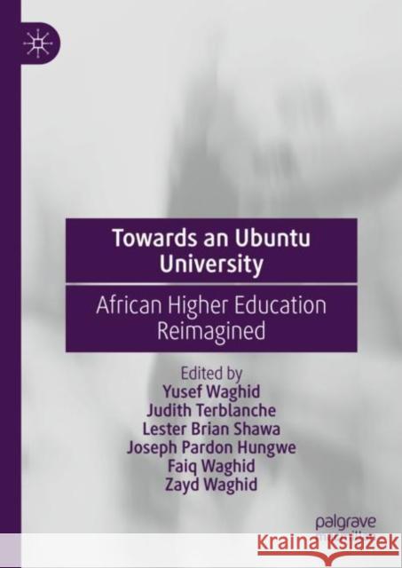 Towards an Ubuntu University: African Higher Education Reimagined  9783031064531 Springer International Publishing AG - książka