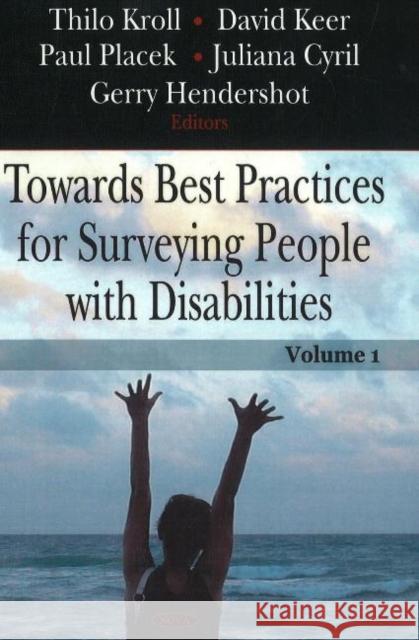 Towards Best Practices for Surveying People with Disabilities, Volume 1 Thilo Kroll 9781600211959 Nova Science Publishers Inc - książka