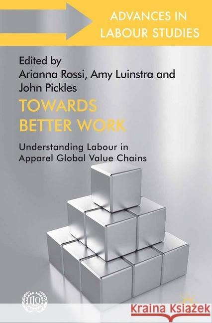 Towards Better Work: Understanding Labour in Apparel Global Value Chains Rossi, A. 9781349477982 Palgrave Macmillan - książka