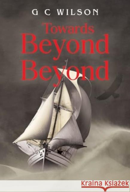 Towards Beyond Beyond G C Wilson 9781804397718 Olympia Publishers - książka