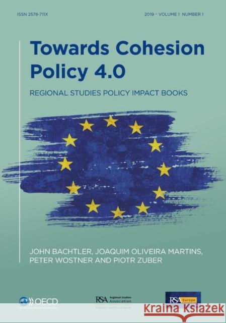 Towards Cohesion Policy 4.0: Structural Transformation and Inclusive Growth John Bachtler Joaquim Oliveira Martins Peter Wostner 9780367243678 Routledge - książka