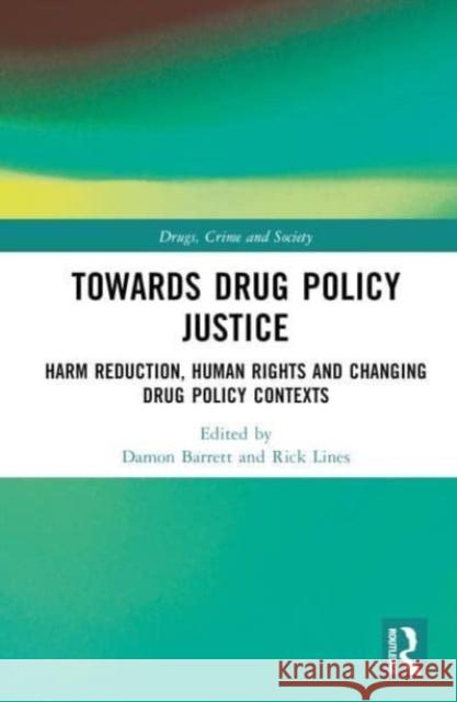 Towards Drug Policy Justice  9780367770952 Taylor & Francis Ltd - książka