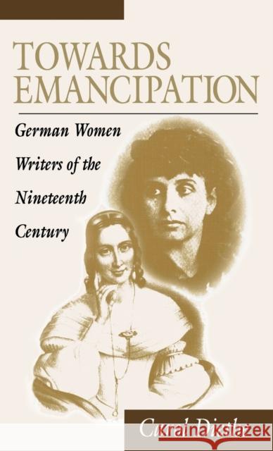 Towards Emancipation: German Women Writers of the Nineteenth Century Carol Diethe   9781571819321 Berghahn Books - książka