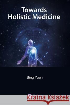 Towards Holistic Medicine Bing Yuan 9780367145347 CRC Press - książka