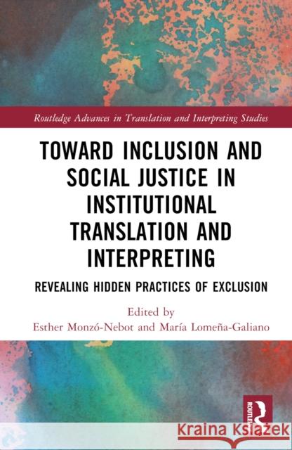 Towards Inclusion and Social Justice in Institutional Translation and Interpreting  9781032394763 Taylor & Francis Ltd - książka