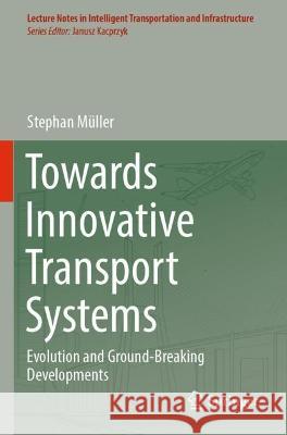 Towards Innovative Transport Systems Stephan Müller 9783031085741 Springer International Publishing - książka