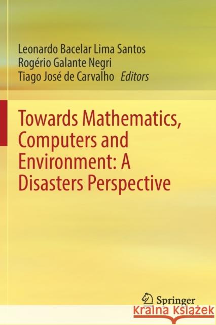 Towards Mathematics, Computers and Environment: A Disasters Perspective Leonardo Bacela Rog 9783030212070 Springer - książka