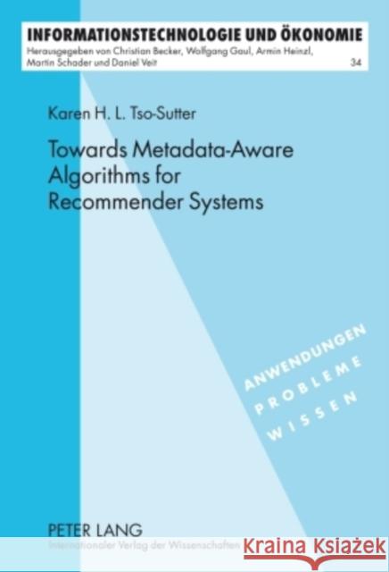 Towards Metadata-Aware Algorithms for Recommender Systems Schader, Martin 9783631598412 Peter Lang GmbH - książka