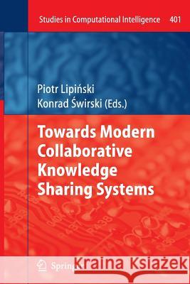 Towards Modern Collaborative Knowledge Sharing Systems Piotr Lip Konrad Wirski 9783642439384 Springer - książka