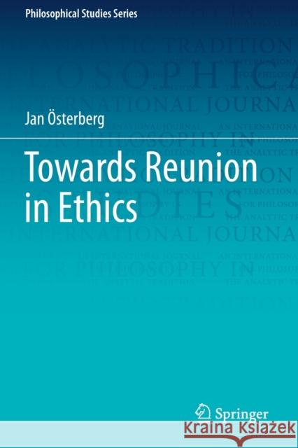 Towards Reunion in Ethics  Erik Carlson Ryszard Sliwinski 9783030124120 Springer - książka