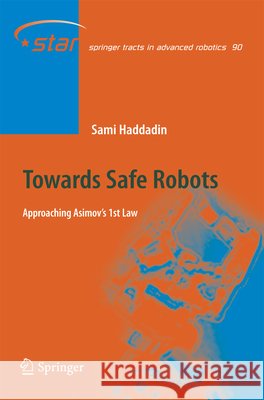Towards Safe Robots: Approaching Asimov's 1st Law Haddadin, Sami 9783642403071 Springer - książka