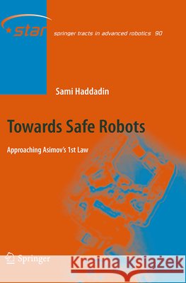 Towards Safe Robots: Approaching Asimov's 1st Law Haddadin, Sami 9783662510384 Springer - książka