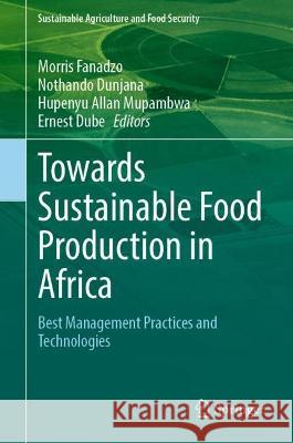 Towards Sustainable Food Production in Africa  9789819924264 Springer Nature Singapore - książka