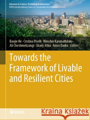 Towards the Framework of Livable and Resilient Cities Baojie He Cristina Piselli Hirushie Karunathilake 9783031978487 Springer - książka