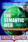 Towards the Semantic Web: Ontology-Driven Knowledge Management Davies, John 9780470848678 John Wiley & Sons