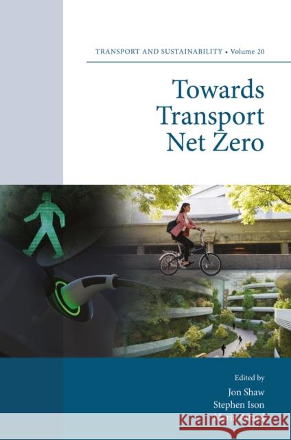 Towards Transport Net Zero Jon Shaw Stephen Ison Maria Attard 9781837976942 Emerald Publishing Limited - książka