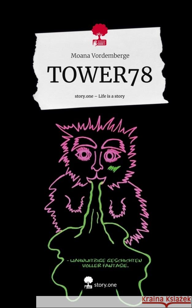 TOWER78. Life is a Story - story.one Vordemberge, Moana 9783710892585 story.one publishing - książka