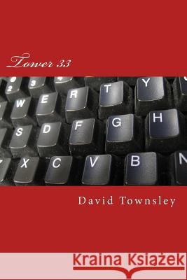 Tower 33 David Townsley 9781503392670 Createspace - książka