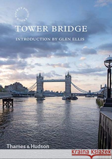 Tower Bridge Harry Cory Wright   9780500294673 Thames & Hudson Ltd - książka