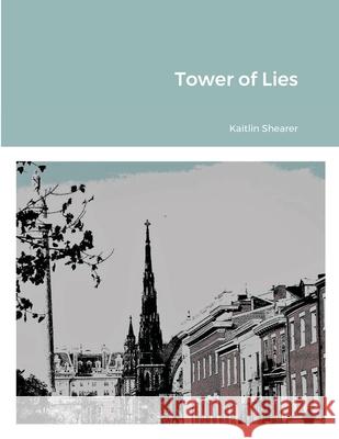 Tower of Lies David Stant Kaitlin Shearer 9781716331213 Lulu.com - książka