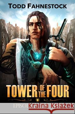 Tower of the Four, Episode 3: The Test Todd Fahnestock 9781952699061 F4 Publishing - książka