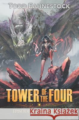 Tower of the Four, Episode 6: The Reunion Todd Fahnestock 9781952699191 F4 Publishing - książka