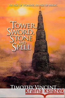 Tower, Sword, Stone and Spell Left Hand Publishers Karen T. Newman Yuefang Hu 9781949241143 Left Hand Publishers LLC - książka