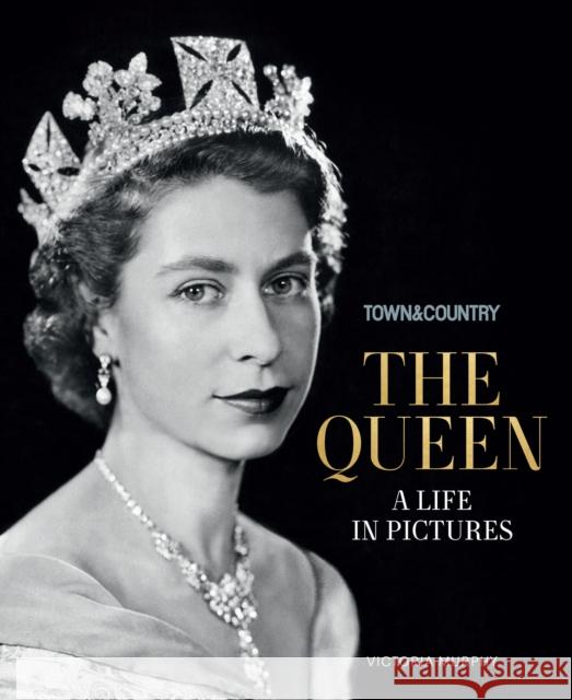 Town & Country: The Queen: A Life in Pictures Victoria Murphy Stellene Volandes Town &. Country 9781950785094 Hearst Home - książka