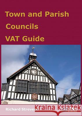 Town and Parish Councils Vat Guide Richard Strevens 9781910151136 Spiramus Press - książka