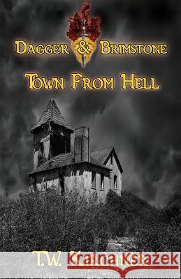 Town from Hell T. W. Kirchner 9781508982630 Createspace - książka