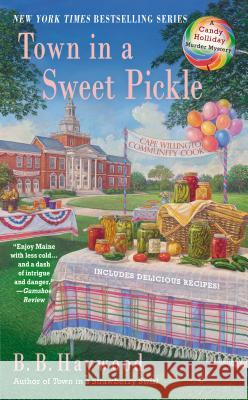 Town in a Sweet Pickle B. B. Haywood 9780425252635 Berkley Books - książka