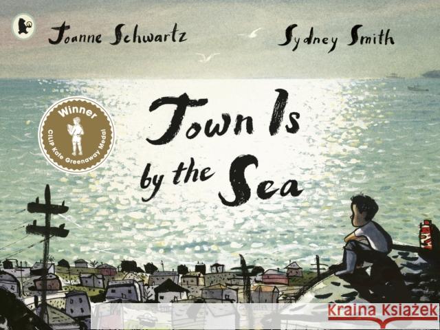 Town Is by the Sea Schwartz, Joanne 9781406378863 Walker Books Ltd - książka