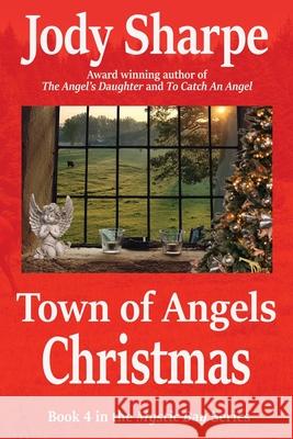 Town of Angels Christmas A Tale of Love and Animal Rescue Jody Sharpe 9780988562035 Joan Moskowitz - książka