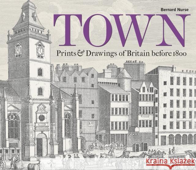 Town: Prints & Drawings of Britain Before 1800 Nurse, Bernard 9781851245178 Bodleian Library - książka