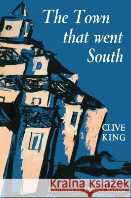 Town That Went South King, Clive 9781481444873 Atheneum Books for Young Readers - książka